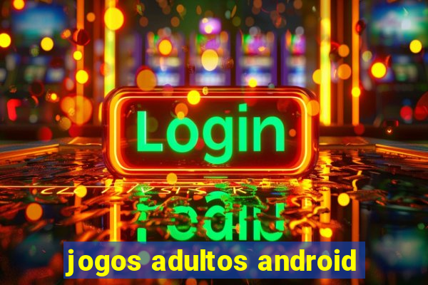 jogos adultos android